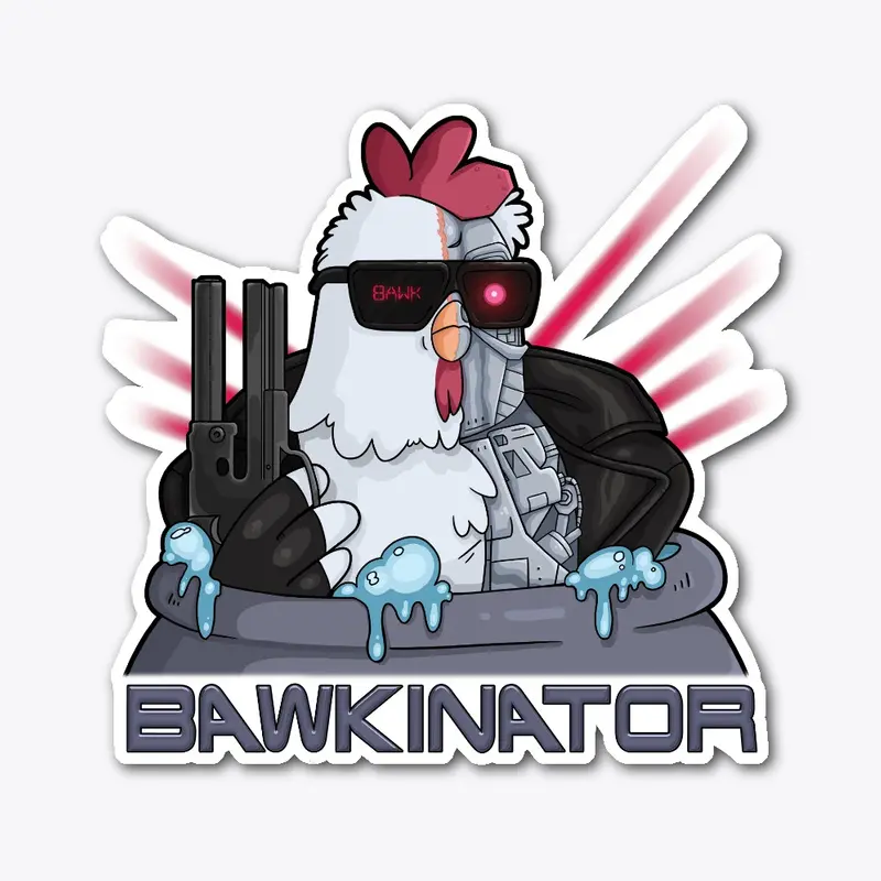The Bawkinator